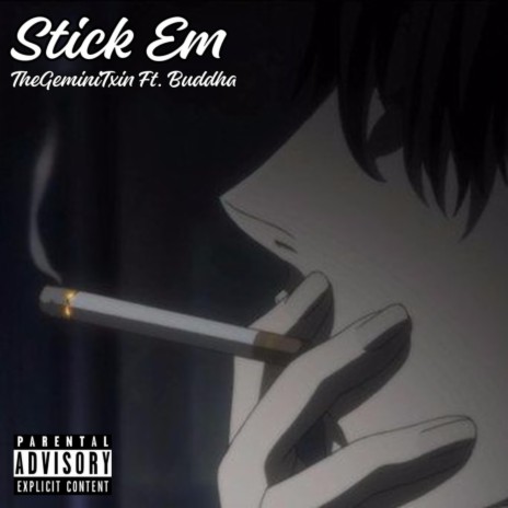 Stick Em ft. Buddha