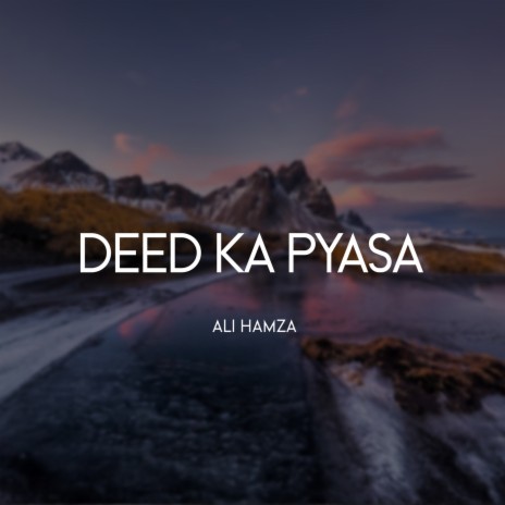 Deed Ka Pyasa | Boomplay Music