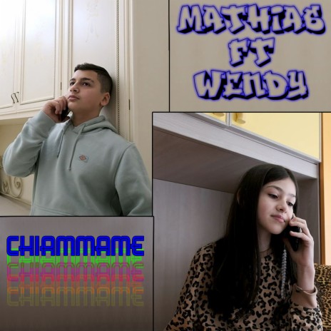 Chiammame ft. Wendy | Boomplay Music