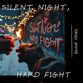 Silent Night, Hard Fight