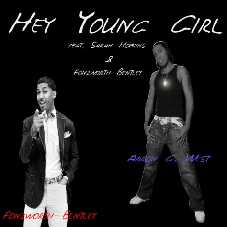 Hey Young Girl ft. Fonzworth Bentley & Sarah Hopkins | Boomplay Music