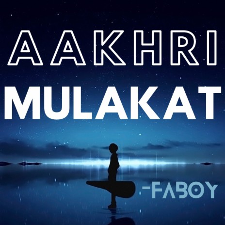 Aakhri Mulakat | Boomplay Music