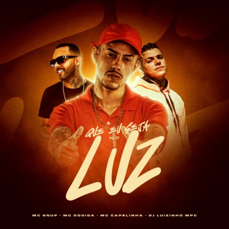 Que Eu Seja Luz ft. MC Capelinha, Dodida & MC Snup | Boomplay Music