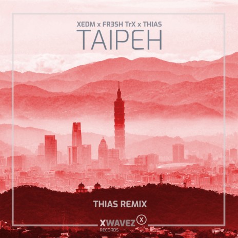 Taipeh (THIAS Remix) ft. FR3SH TrX & THIAS | Boomplay Music