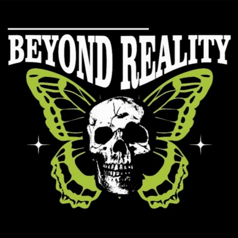 Beyond Reality | Boomplay Music