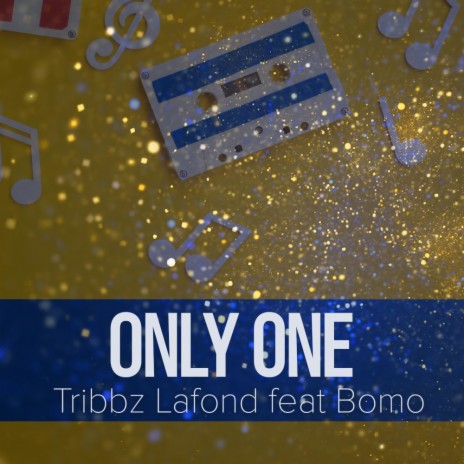 ONLY ONE (Tribbz Lafond Remix) ft. Tribbz Lafond