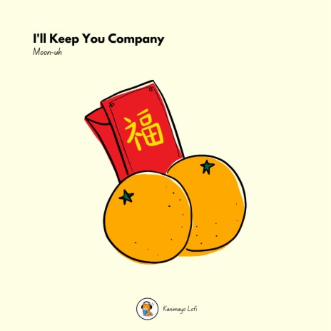 I'll Keep You Company ft. Kanimayo | Boomplay Music