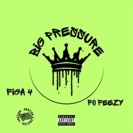 Big Pressure ft. Fo Feezy | Boomplay Music