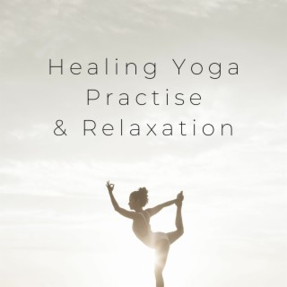 Healing Yoga Practise & Relaxation (Loopable Sequence)