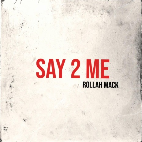Say 2 Me