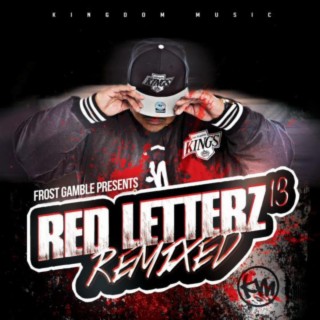 Frost Gamble Presents: Red Letterz13 Remixed (Frost Gamble Remix)