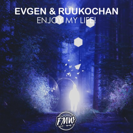 Enjoy my Life! ft. ruukochan | Boomplay Music