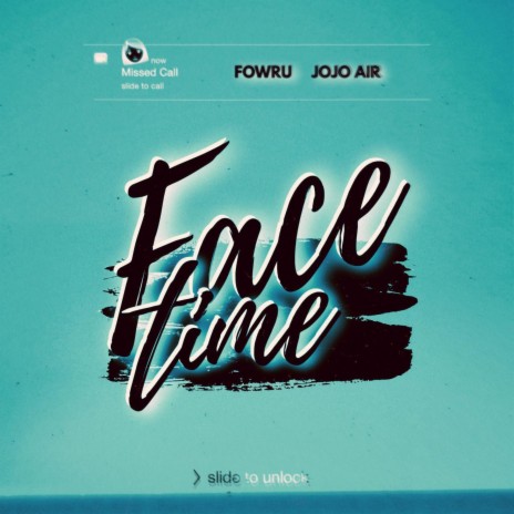 FaceTime ft. Fowru