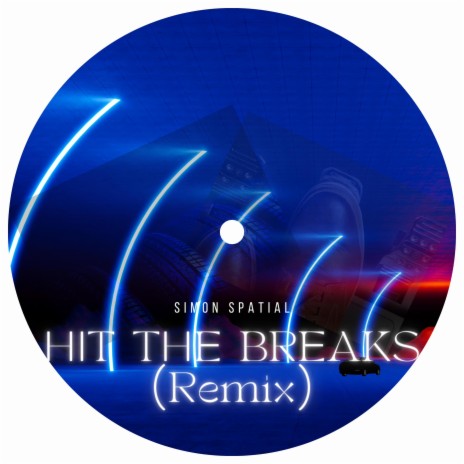 Hit The Breaks (Remix)