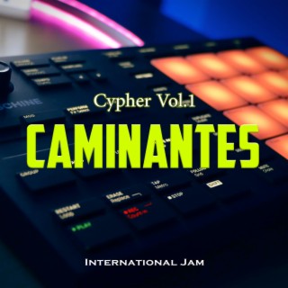 Caminantes Cypher, Vol. 1