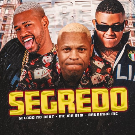 Segredo ft. Bruninho Mc & Mc Mr. Bim | Boomplay Music