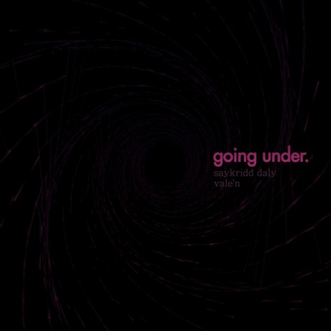 going under ft. Vale'n | Boomplay Music