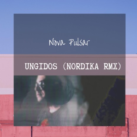 Ungidos (Nórdika Remix) ft. Nórdika