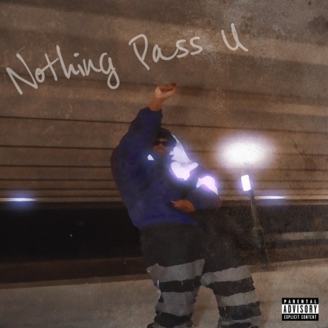 Nothing Pass U | Boomplay Music