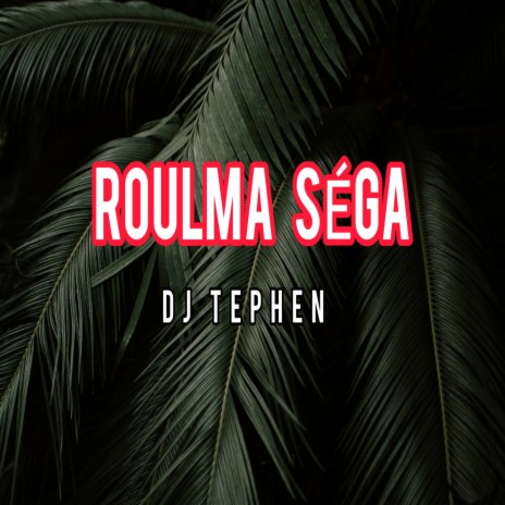 Roulma séga | Boomplay Music