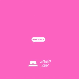 Hate U, Pt. 2 ft. Jone$ lyrics | Boomplay Music