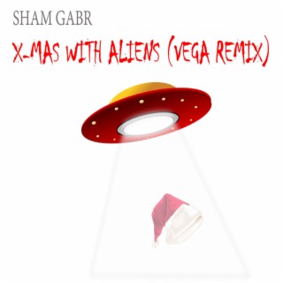 X-Mas With Aliens (VEGA Remix)