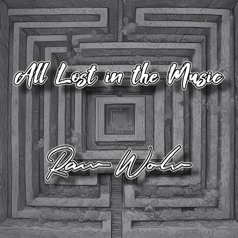 All Lost in the Music | Boomplay Music