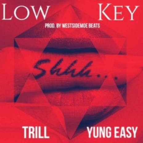 Low Key ft. Yung Easy | Boomplay Music