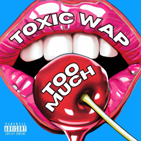 Toxic Wap | Boomplay Music