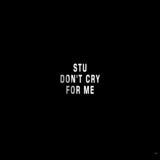Don't Cry for Me