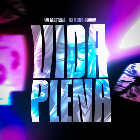 MC GAROTINHA (VIDA PLENA) | Boomplay Music