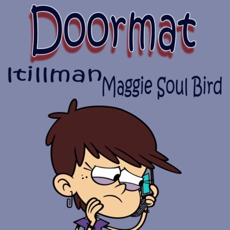 Doormat ft. Maggie Soul Bird | Boomplay Music