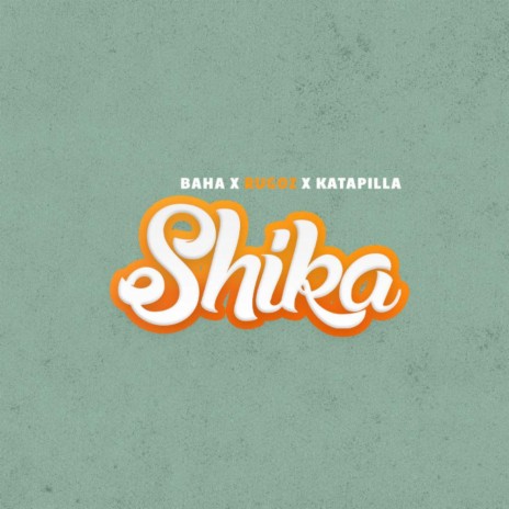 Shika ft. Rugoz & Katapilla | Boomplay Music