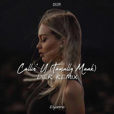 Calling U x Tamally Maak (Remix) | Boomplay Music