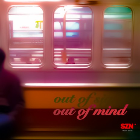 OUT OF SIGHT / OUT OF MIND