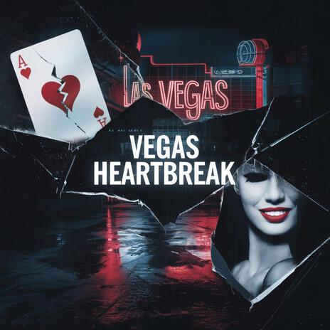 Vegas Heartbreak | Boomplay Music