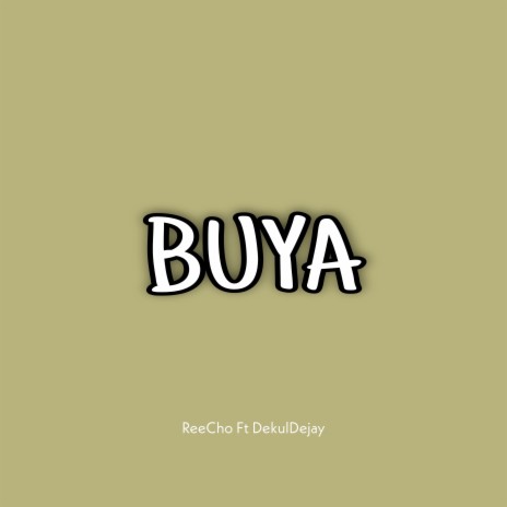 Buya ft. DekulDejay