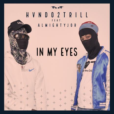 In My Eyes ft. Almightyjor