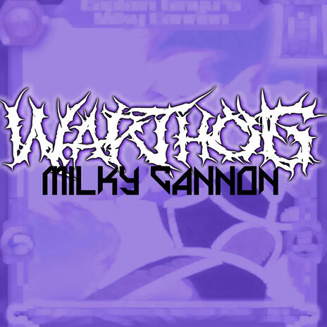 MILKY CANNON | Boomplay Music