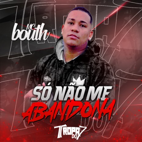 Só Não Me Abandona ft. DJ Rafinha | Boomplay Music