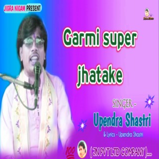 Garmi Super Jhatake