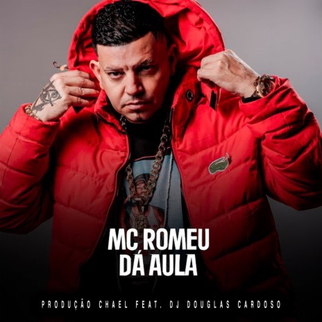 Mc Romeu Dá Aula (feat. Dj Douglas Cardoso) | Boomplay Music