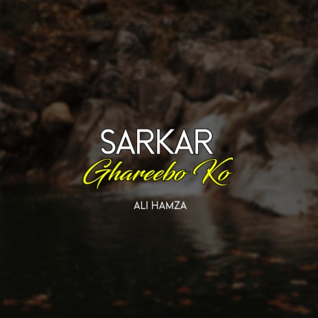 Sarkar Ghareebo Ko | Boomplay Music