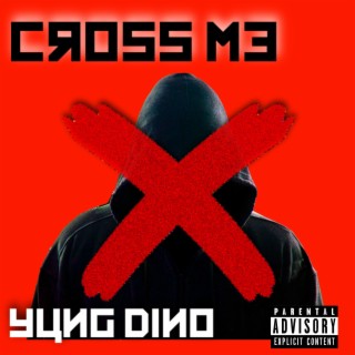 Cross Me lyrics | Boomplay Music