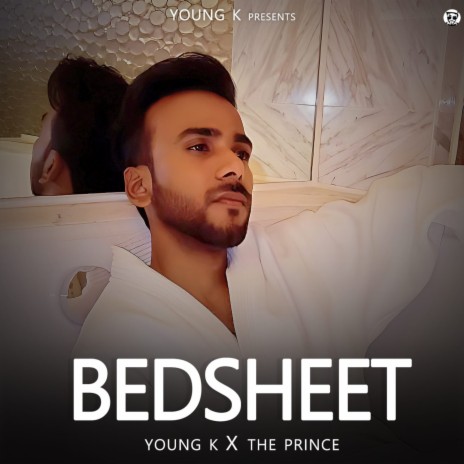 Bedsheet ft. THE PRINCE | Boomplay Music