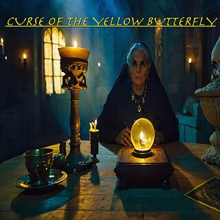 Curse Of The Yellow Butterfly