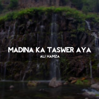 Madina Ka Taswer Aya