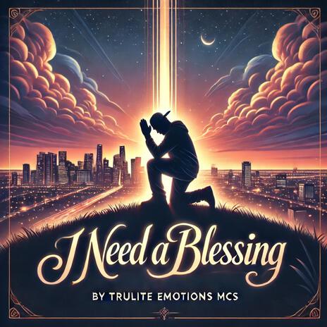 Ineed a blessing | Boomplay Music