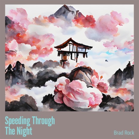 Speeding Through the Night | Boomplay Music