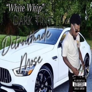 White Whip Dark Tint